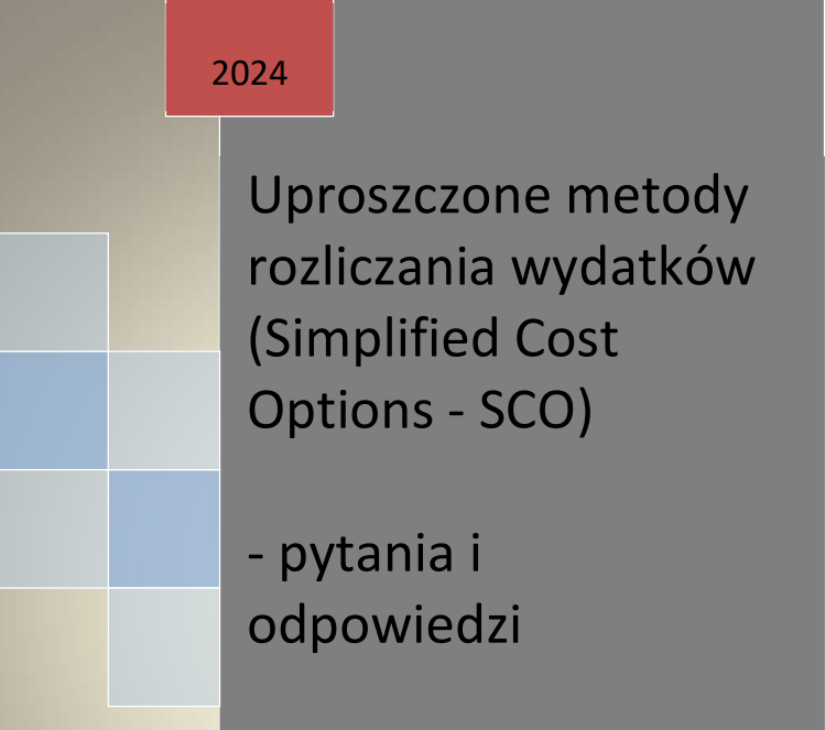Grafika przedstawiająca zaktualizowaną wersję podręcznika Uproszczone metody rozliczania wydatków (Simplified Cost Options – SCO) – pytania i odpowiedzi. 
