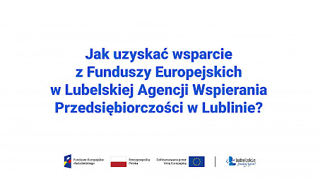 Jak uzyskać wsparcie z Funduszy Europejskich w LAWP - napis niebieskie litery na białym tle