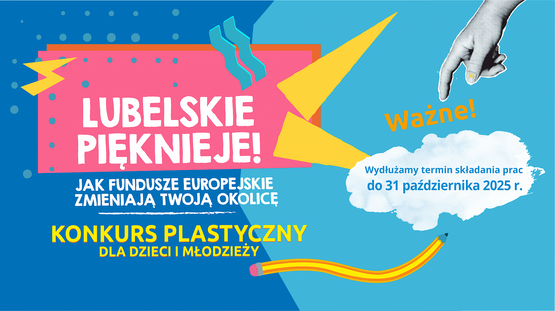 Baner na stronę www na temat konkursu plastycznego dla dzieci  i młodzieży ze szkół podstawowych i ponadpodstawowych pn. Lubelskie Pięknieje! Jak Fundusze Europejskie zmieniają Twoją okolicę