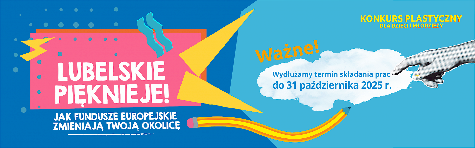 Baner na stronę www na temat konkursu plastycznego dla dzieci  i młodzieży ze szkół podstawowych i ponadpodstawowych pn. Lubelskie Pięknieje! Jak Fundusze Europejskie zmieniają Twoją okolicę