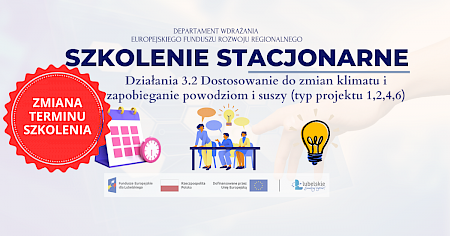 Szkolenie w ramach konkurencyjnego naboru Działania 3.2 Dostosowanie do zmian klimatu i zapobieganie powodziom i suszy zmiana baner 16.03