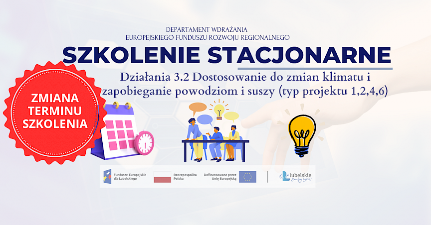 Szkolenie w ramach konkurencyjnego naboru Działania 3.2 Dostosowanie do zmian klimatu i zapobieganie powodziom i suszy zmiana baner 16.03