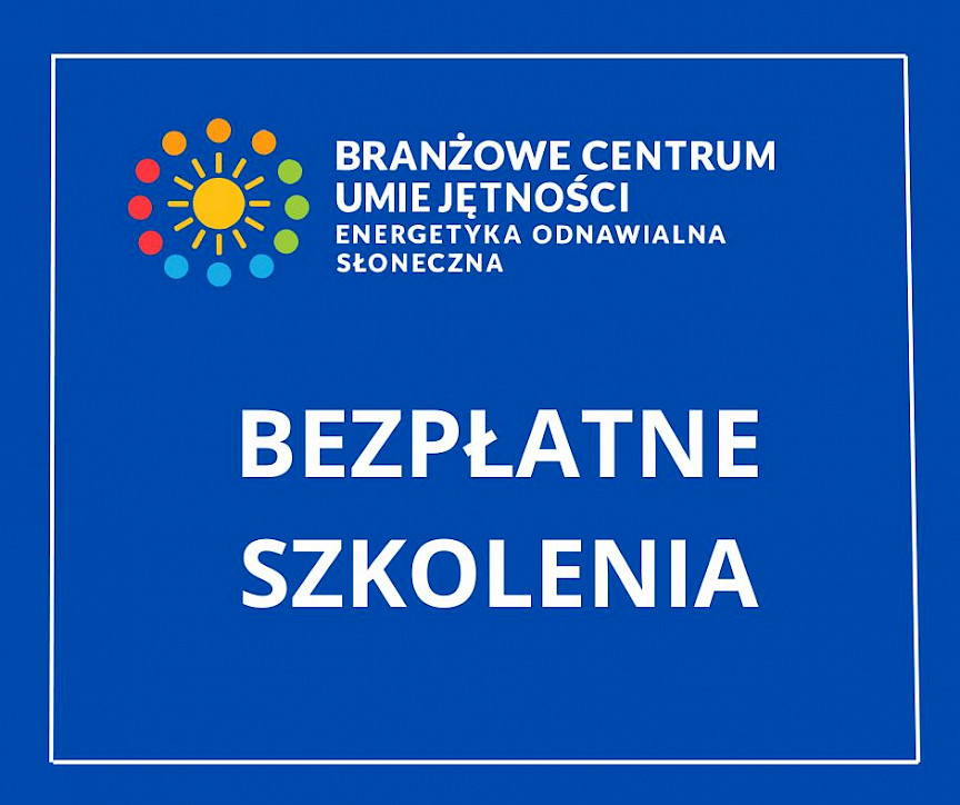 BEZPŁATNE szkolenia w obszarze energetyki odnawialnej