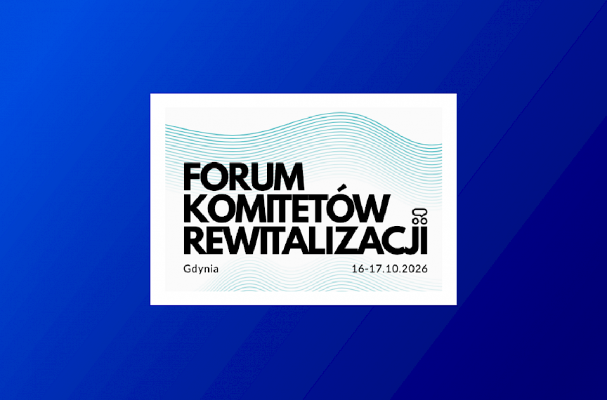 Ogólnopolskie Forum Komitetów Rewitalizacji 2026