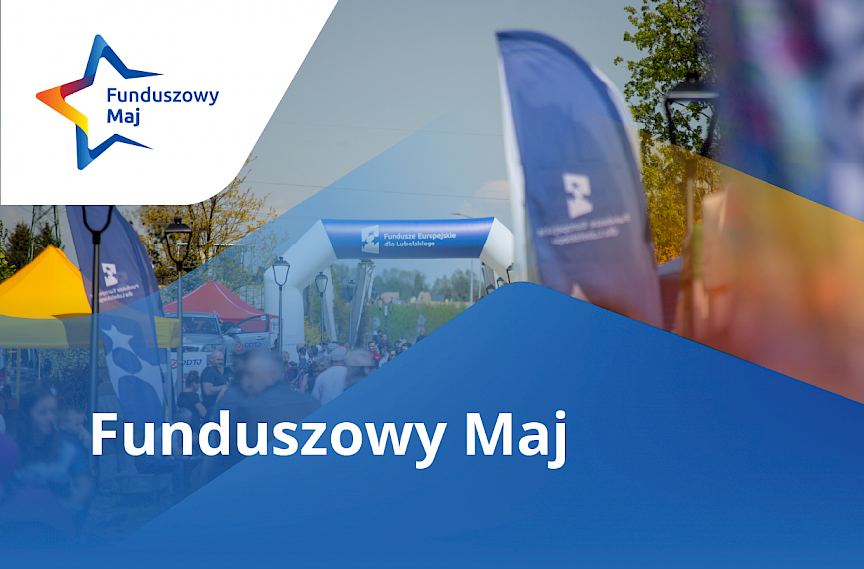 Ogólnopolska akcja promocyjna Funduszowy Maj - czekamy na Twoje zgłoszenie