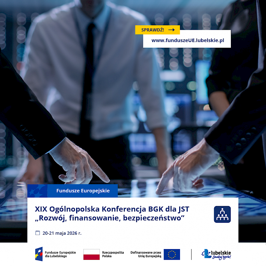 „Rozwój, finansowanie, bezpieczeństwo” - ogólnopolska konferencja BGK dla JST