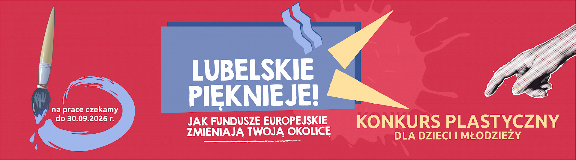 Fantazyjna grafika w kolorze czerwonym. Informuje o konkursie Lubelskie Pięknieje. Widnieją na niej napisy w kolorze żółtym oraz  białym. w lewym dolnym rogu znajduje się pędzel malarski, a w prawym dolnym rogu dłoń z palcem wskazującym na konkurs.
