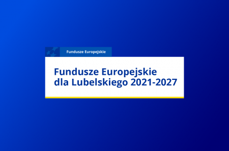Napis Fundusze Europejskie dla Lubelskiego w białej ramce i na granatowym tle.